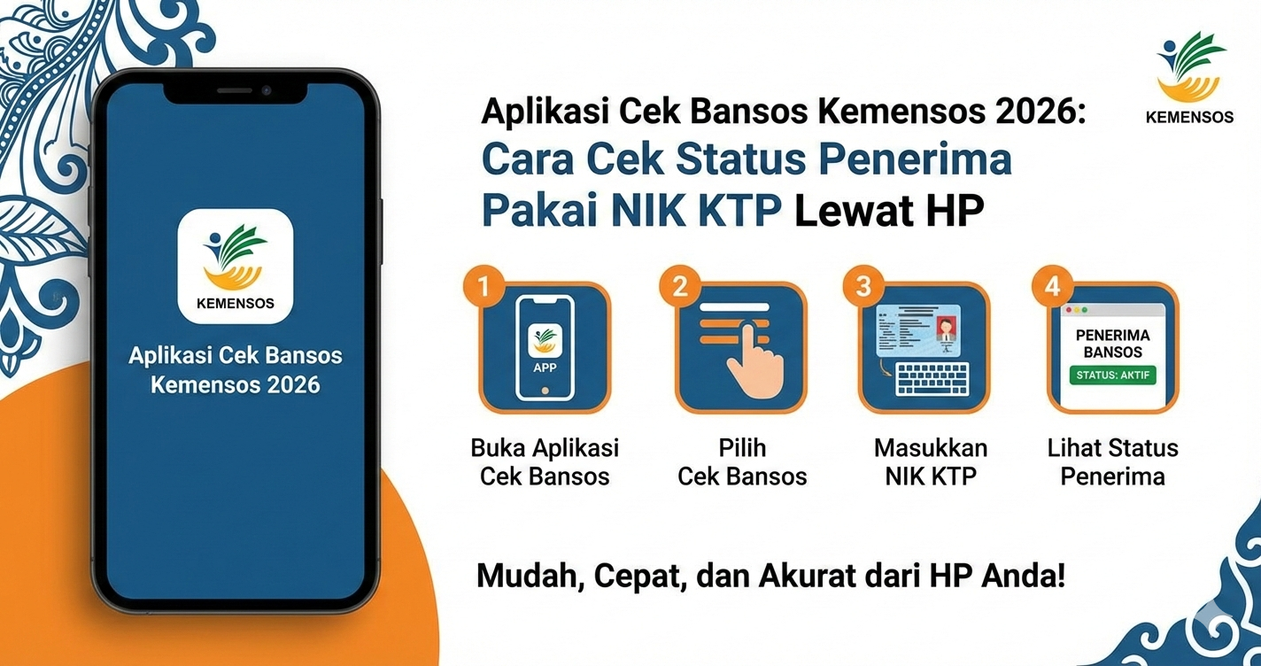 Aplikasi Cek Bansos Kemensos 2026: Cara Cek Status Penerima Pakai NIK KTP Lewat HP